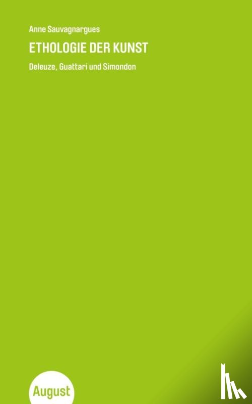 Sauvagnargues, Anne - Ethologie der Kunst