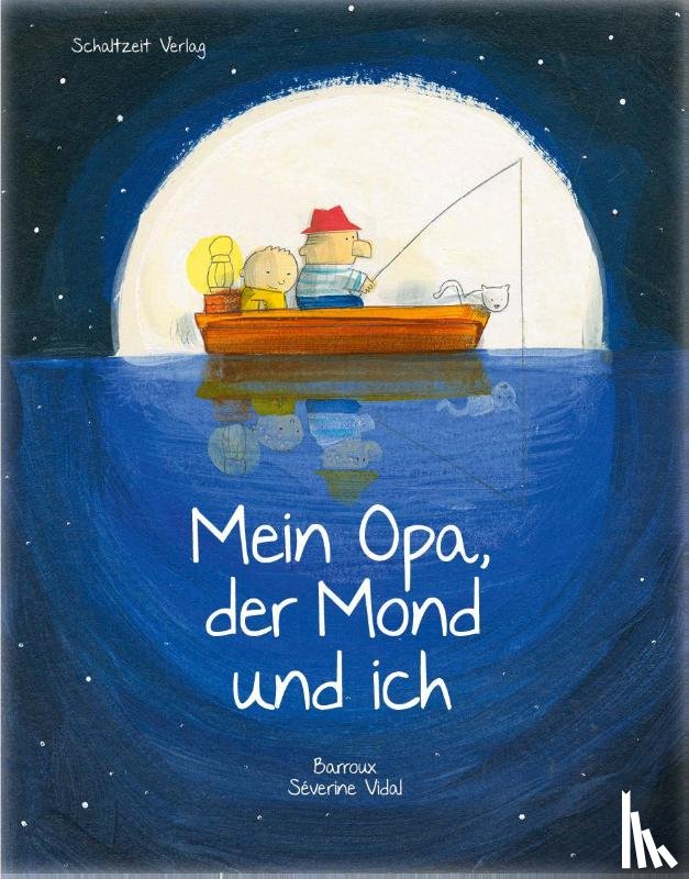 Barroux, S., Vidal, Séverine - Mein Opa, der Mond und ich