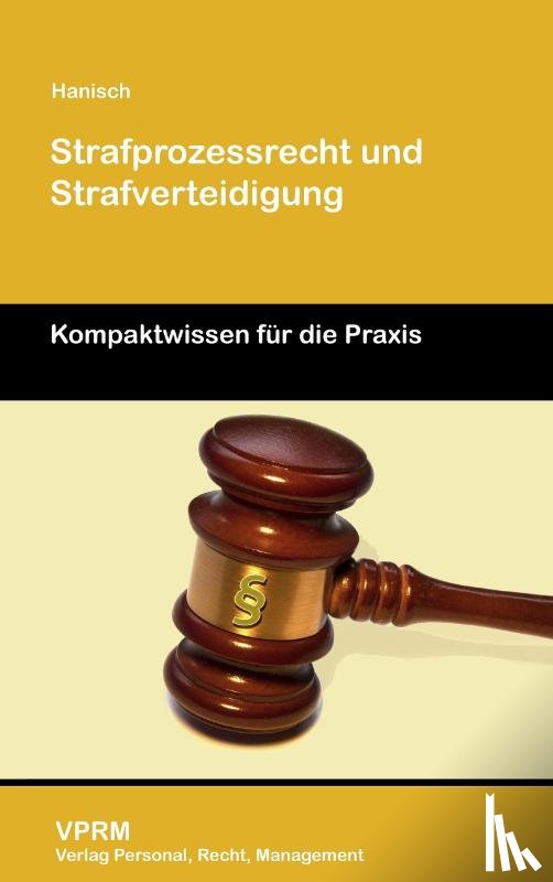 Hanisch, Gregor - Strafprozessrecht und Strafverteidigung