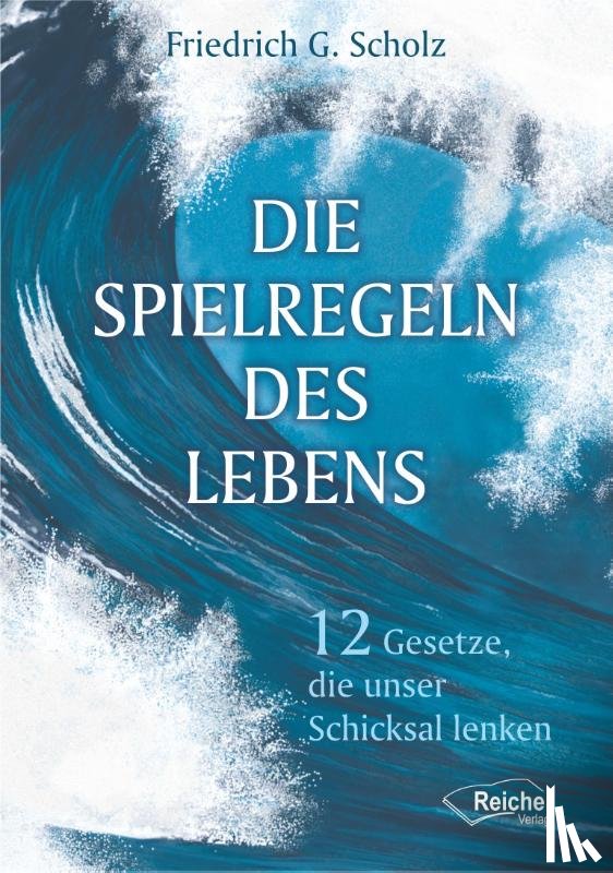 Scholz, Friedrich - Die Spielregeln des Lebens