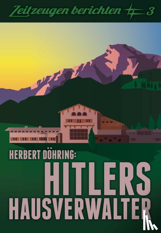 Döhring, Herbert - Hitlers Hausverwalter