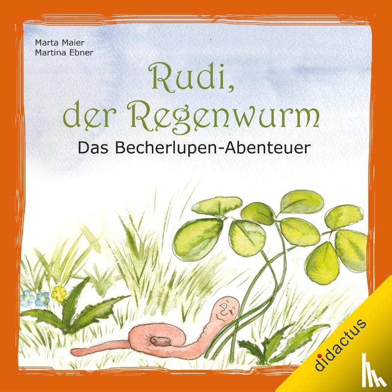 Müller, Martha, Ebner, Martina - Rudi, der Regenwurm