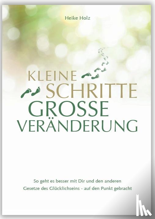 Holz, Heike - Kleine Schritte Große Veränderungen