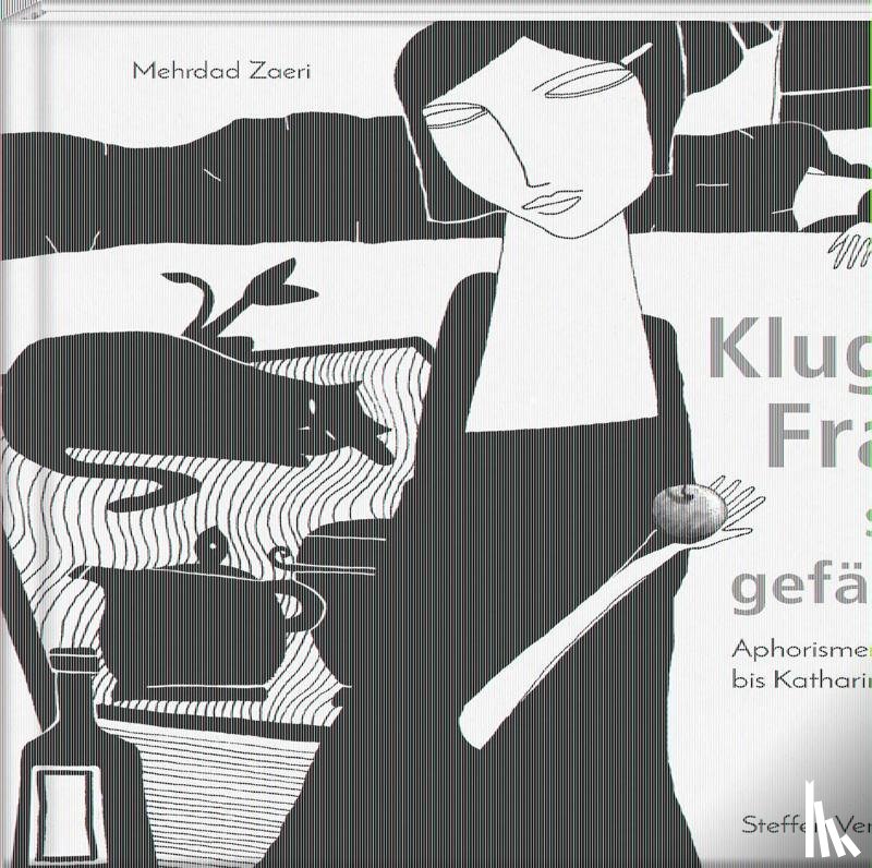 Zaeri, Mehrdad - Kluge Frauen sind gefährlich