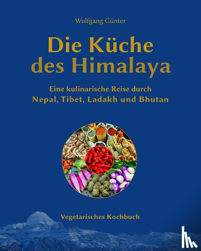 Günter, Wolfgang - Die Küche des Himalaya