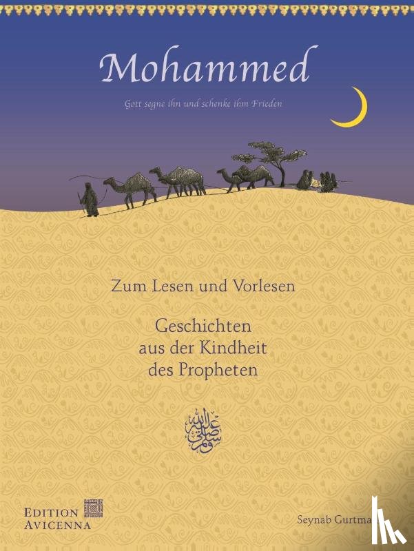 Gurtmann, Seynab - Mohammed - Geschichten aus der Kindheit des Propheten