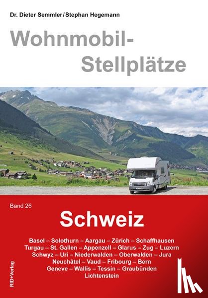 Semmler, Dieter, Hegemann, Stephan - Wohnmobil-Stellplätze 26. Schweiz