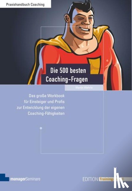 Wehrle, Martin - Die 500 besten Coaching-Fragen