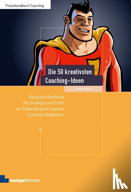 Wehrle, Martin - Die 50 kreativsten Coaching-Ideen