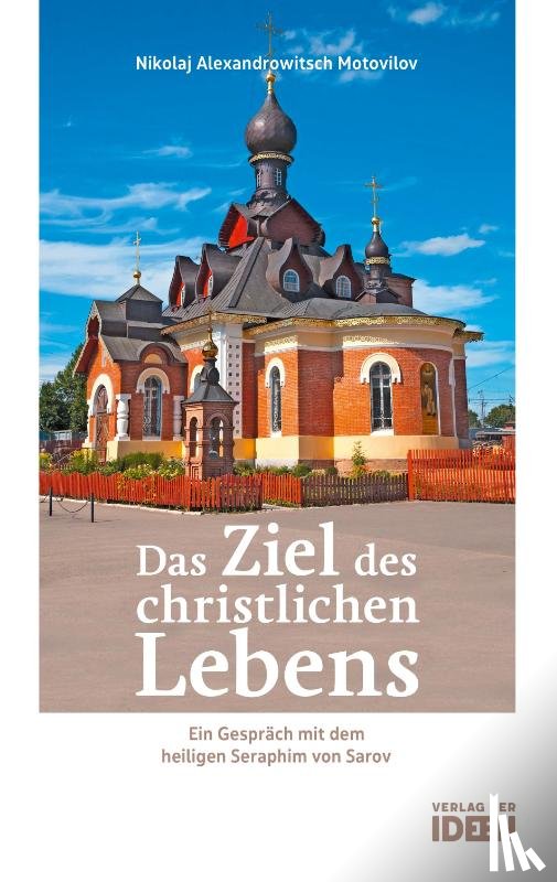 Motovilov, Nikolaj Alexandrowitsch - Das Ziel des christlichen Lebens