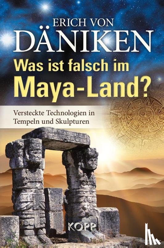 Däniken, Erich von - Was ist falsch im Maya-Land?
