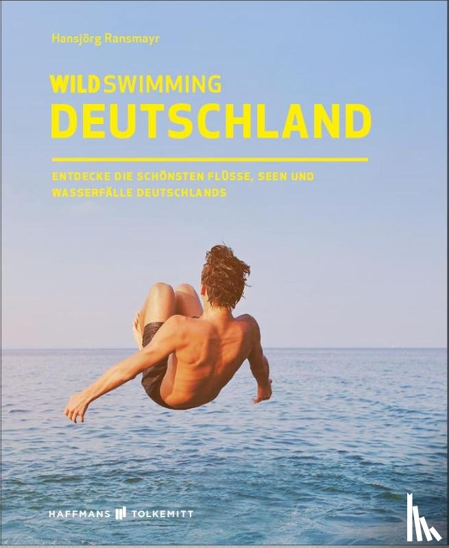 Ransmayr, Hansjörg - Wild Swimming Deutschland