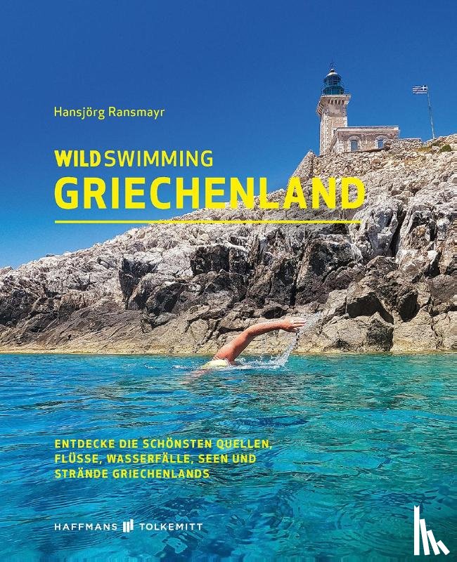 Hansjörg, Ransmayr - Wild Swimming Griechenland