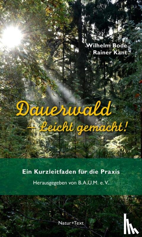 Bode, Wilhelm, Kant, Rainer - Dauerwald - Leicht gemacht
