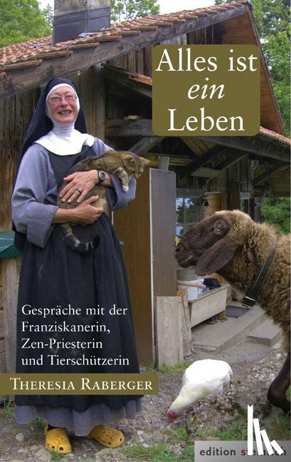 Raberger, Theresia - Alles ist ein Leben