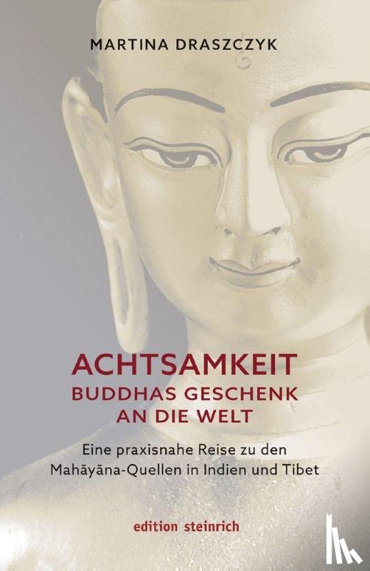 Draszczyk, Martina - Achtsamkeit - Buddhas Geschenk an die Welt