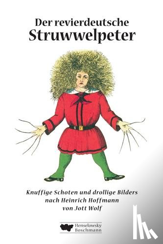 Wolf, Jott - Der revierdeutsche Struwwelpeter