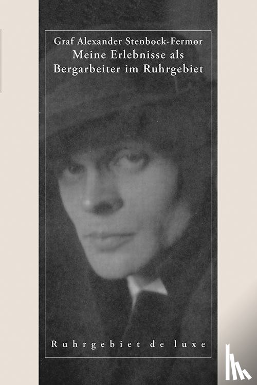Stenbock-Fermor, Alexander Graf - Meine Erlebnisse als Bergarbeiter im Ruhrgebiet