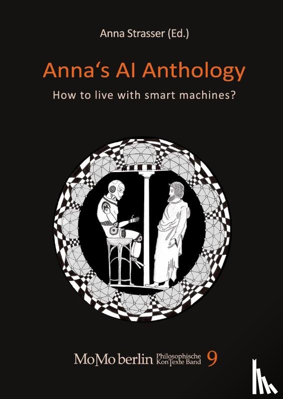 Dennett, Daniel, Gilbert, Frederic, Frankish, Keith, Rust, Joshua - Anna's AI Anthology