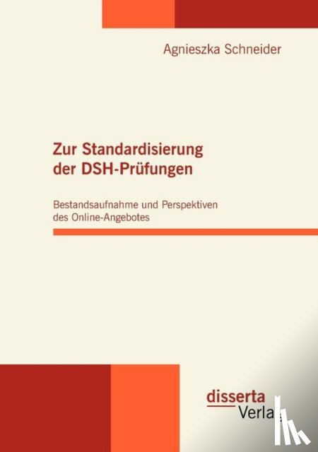 Schneider, Agnieszka - Zur Standardisierung der DSH-Prufungen