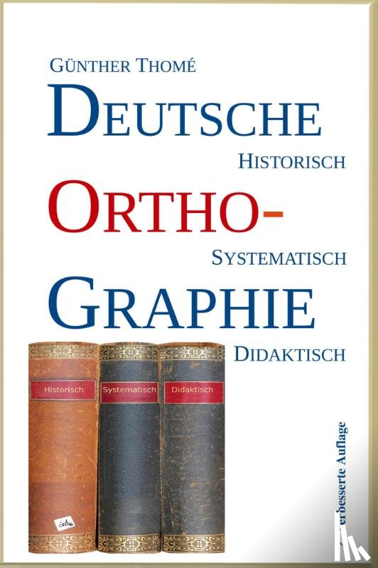 Thomé, Günther - Deutsche Orthographie