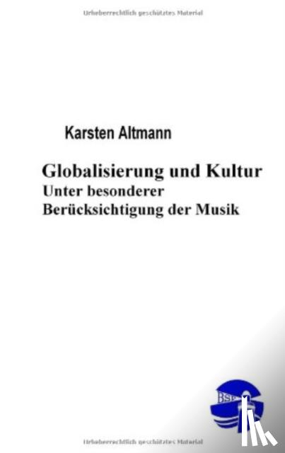Altmann, Karsten - Globalisierung und Kultur