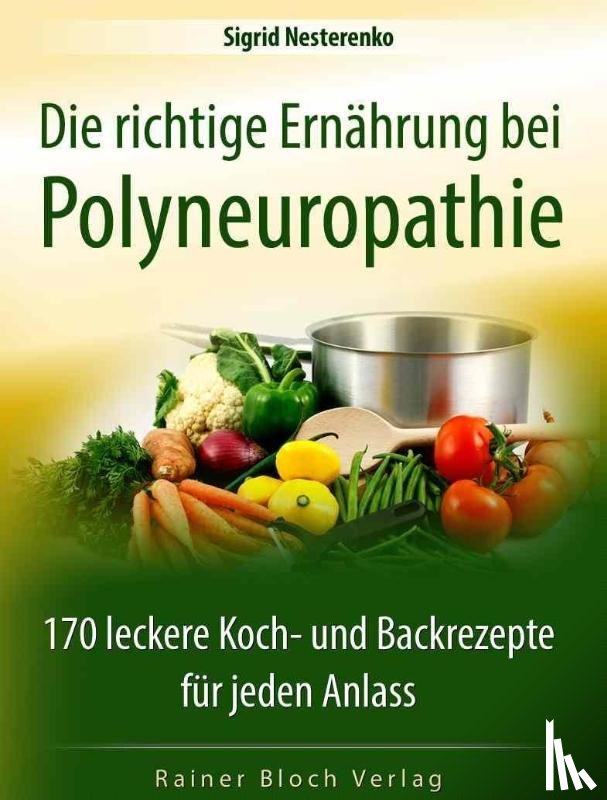 Nesterenko, Sigrid - Die richtige Ernährung bei Polyneuropathie