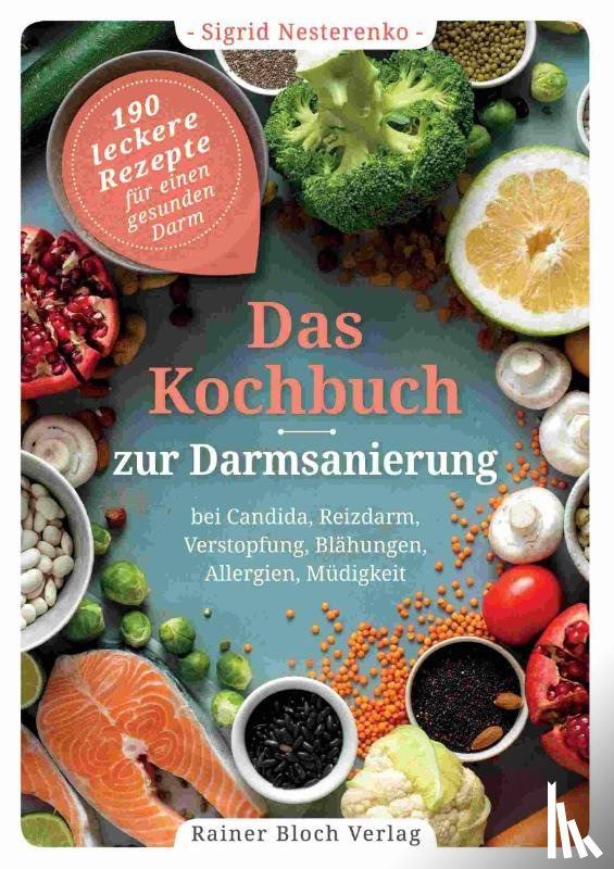 Nesterenko, Sigrid - Das Kochbuch zur Darmsanierung