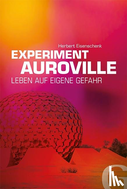Eisenschenk, Herbert - Experiment Auroville