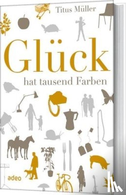 Müller, Titus - Glück hat tausend Farben
