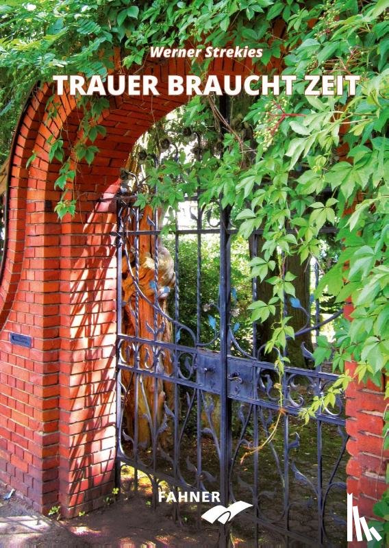 Strekies, Werner - Trauer braucht Zeit