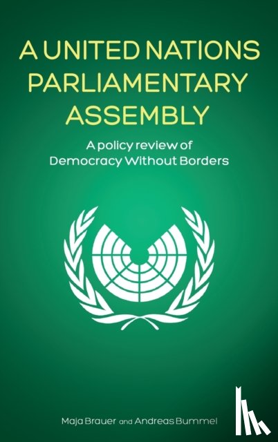 Brauer, Maja, Bummel, Andreas - A United Nations Parliamentary Assembly