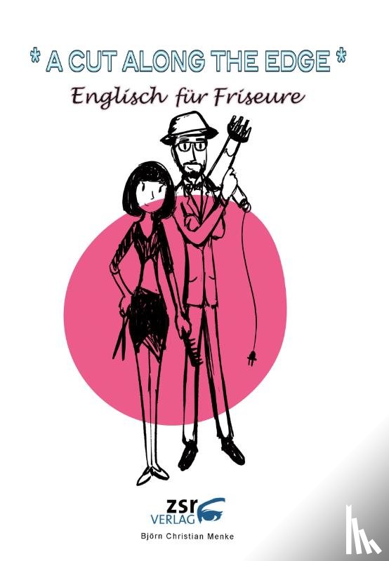 Menke, Björn Christian - A CUT ALONG THE EDGE - Englisch für Friseure
