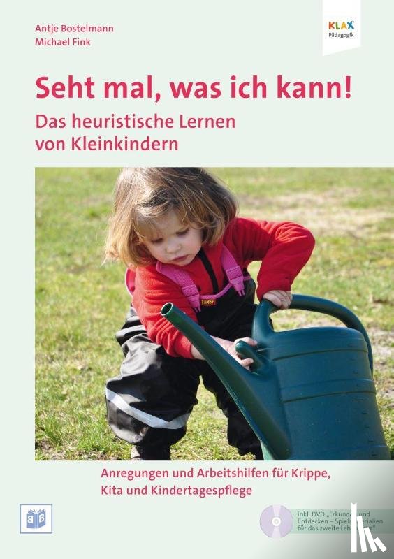 Bostelmann, Antje, Fink, Michael - Seht mal, was ich kann! Lern- und Spielanlässe für Kinder unter 3