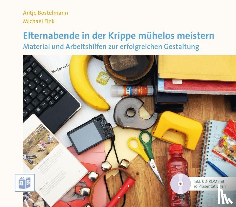 Bostelmann, Antje, Fink, Michael - Elternabende in der Krippe mühelos meistern