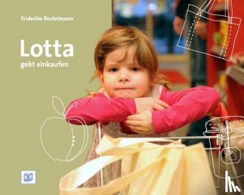 Bostelmann, Friderike - Lotta geht einkaufen