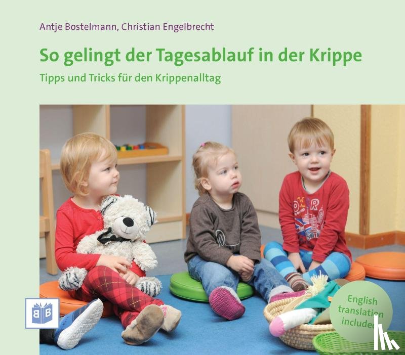 Bostelmann, Antje - So gelingt der Tagesablauf in der Krippe