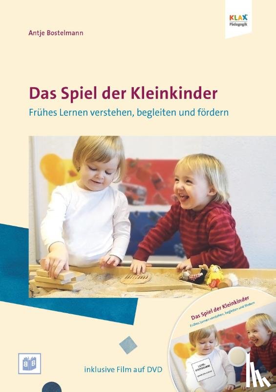Bostelmann, Antje - Das Spielen und Lernen der Ein- bis Zweijährigen