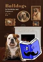 Jung, Christoph - Bulldogs in Geschichte und Gegenwart
