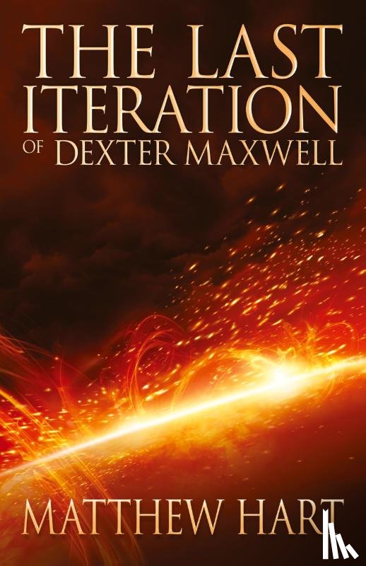 Hart, Matthew - The Last Iteration Of Dexter Maxwell