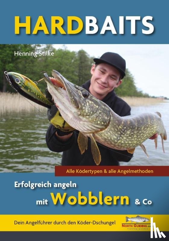 Stilke, Henning - Hardbaits - Erfolgreich angeln mit Wobblern & Co.