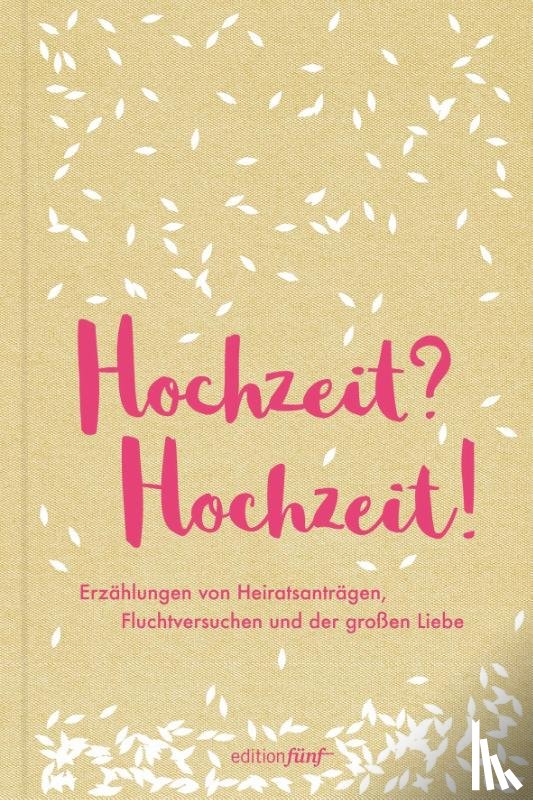 Austen, Jane, Moore, Lorrie, Woolf, Virginia, Smith, Zadie - Hochzeit? Hochzeit!