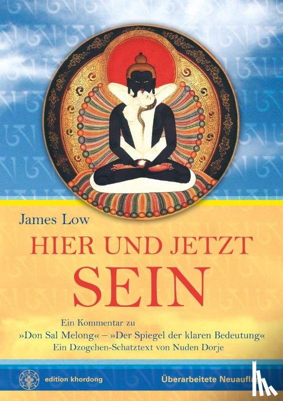 Low, James, Dorje, Nuden - Hier und Jetzt Sein