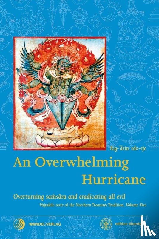Rig-'dzin rdo-rje (Martin J Boord), Boord, Martin J (Rig-'dzin rdo-rje), Godem, Rigdzin, Padmasambhava - An Overwhelming Hurricane