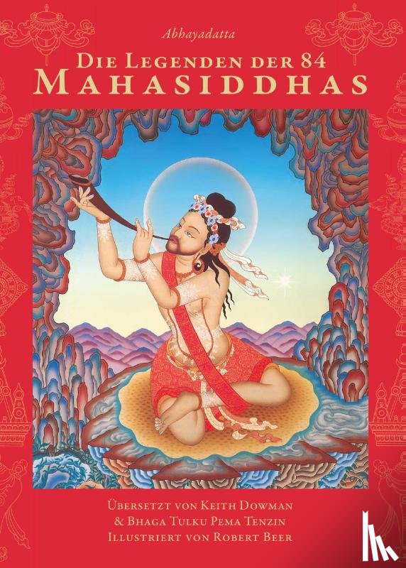 Abhayadatta, Keith, Dowman - Die Legenden der 84 Mahasiddhas