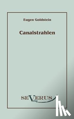 Goldstein, Eugen - Canalstrahlen