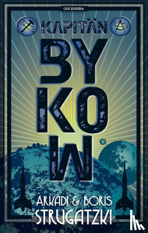 Strugatzki, Arkadi, Strugatzki, Boris - Bykow-Trilogie 02. Kapitän Bykow