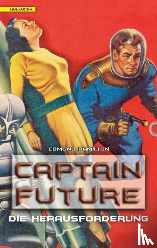 Hamilton, Edmond - Captain Future 03. Die Herausforderung