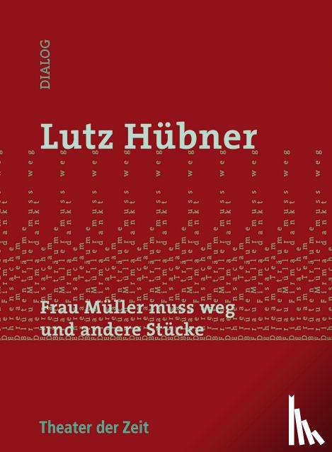 Hübner, Lutz - Frau Müller muss weg und andere Stücke