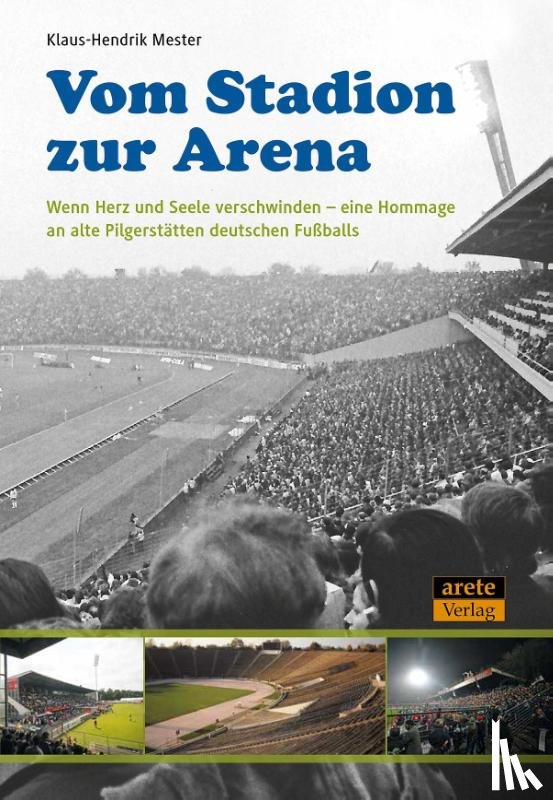 Mester, Klaus-Hendrik - Vom Stadion zur Arena